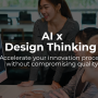 AI x Design Thinking