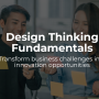 Design Thinking Fundamentals